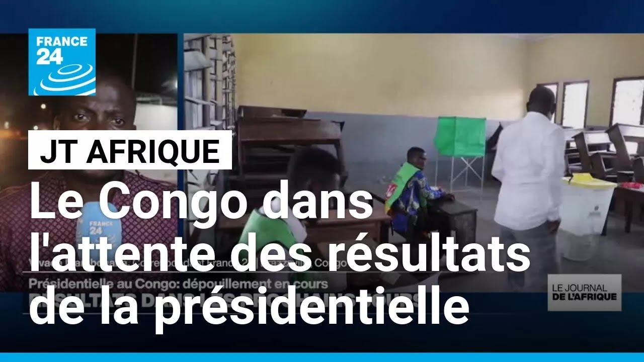 Présidentielle au Congo, les résultats attendus dans les prochains jours • FRANCE 24
