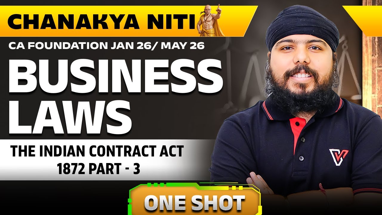 The India Contract Act 1872 Part 03 | CA Foundation Business Laws | One Shot | CA Gurpreet Singh 📚