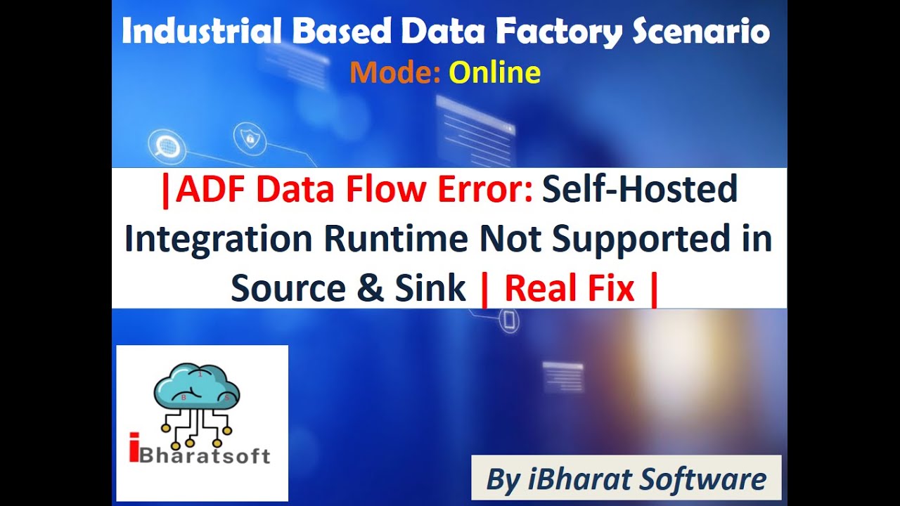 ADF Data Flow Error: Self-Hosted Integration Runtime Not Supported in Source & Sink | Real Fix 