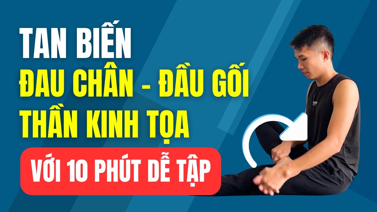 🔴 Tan Biến Đau Chân – Đầu Gối – Thần Kinh Tọa – Hông Với Bài Yoga Thần Kì 10 Phút Dễ Tập | Nam Hà