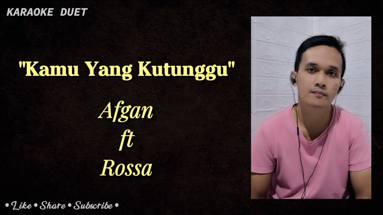 Kamu Yang Kutunggu (Karaoke Duet) Part Cowok - Male Part Only Tanpa Vokal Cewek | Rossa feat. Afgan