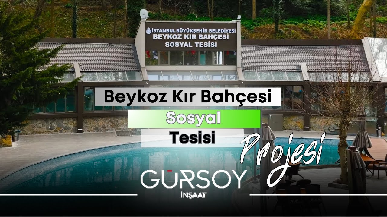 Gürsoy İnşaat | Beykoz Kır Bahçesi Sosyal Tesisleri Projesi