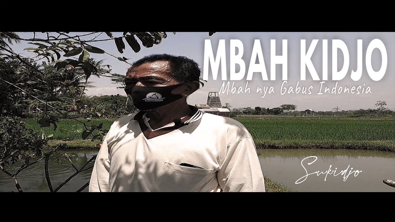 MBAH KIDJO - MBAH NYA GABUS INDONESIA