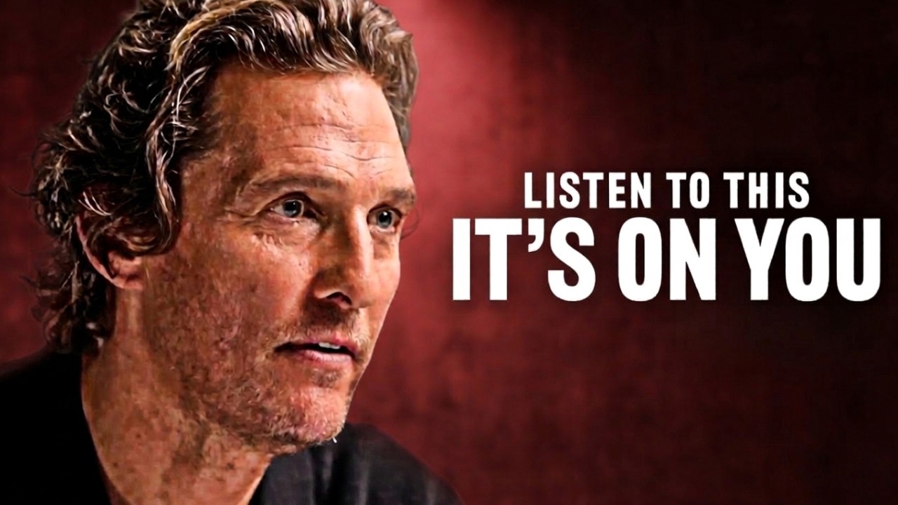 BECOME THE MAN YOU WERE MEANT TO BE | Matthew McConaughey Motivation