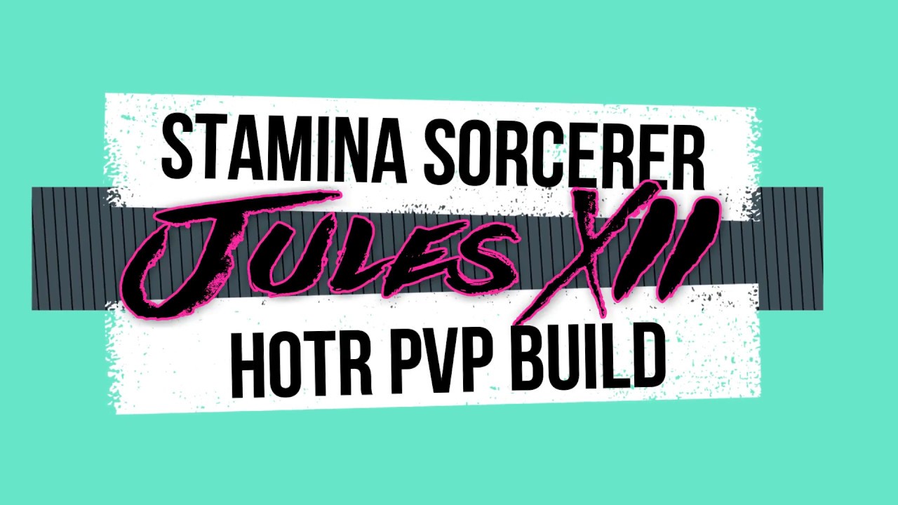 [ HOTR ] - STAMINA SORCERER | 1vX / Small Scale pvp build