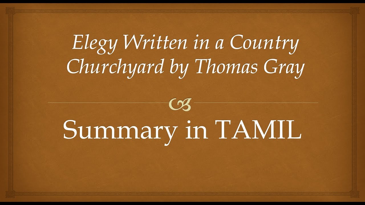 Elegy written in a country churchyard by Thomas Gray Summary in TAMIL