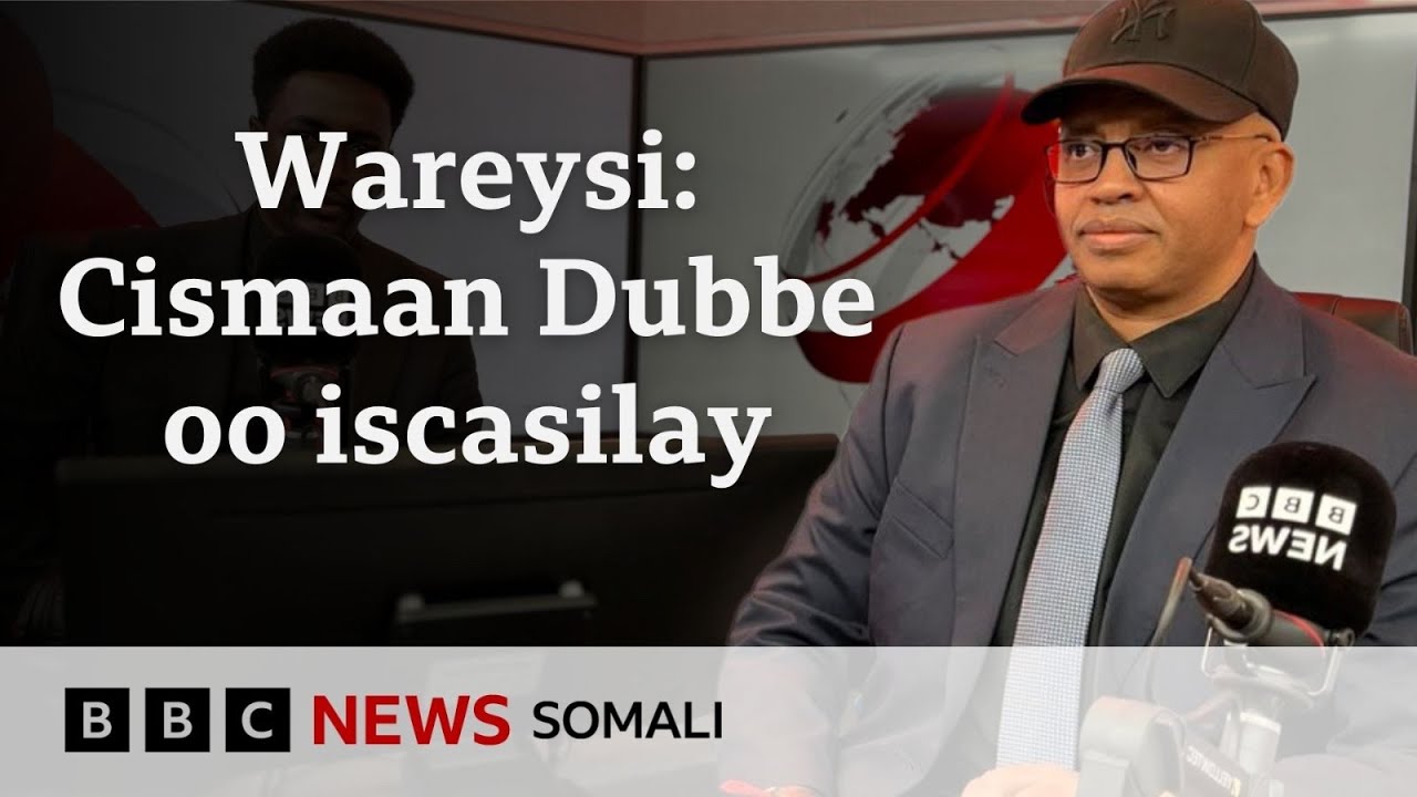 Wareysi gaar ah: Cismaan Dubbe oo BBC uga warramay iscasilaaddiisa