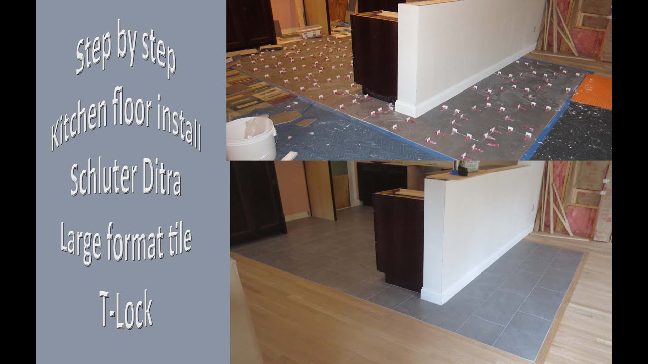 Step by step how to install large format tile floor, Ditra and T-Lock™