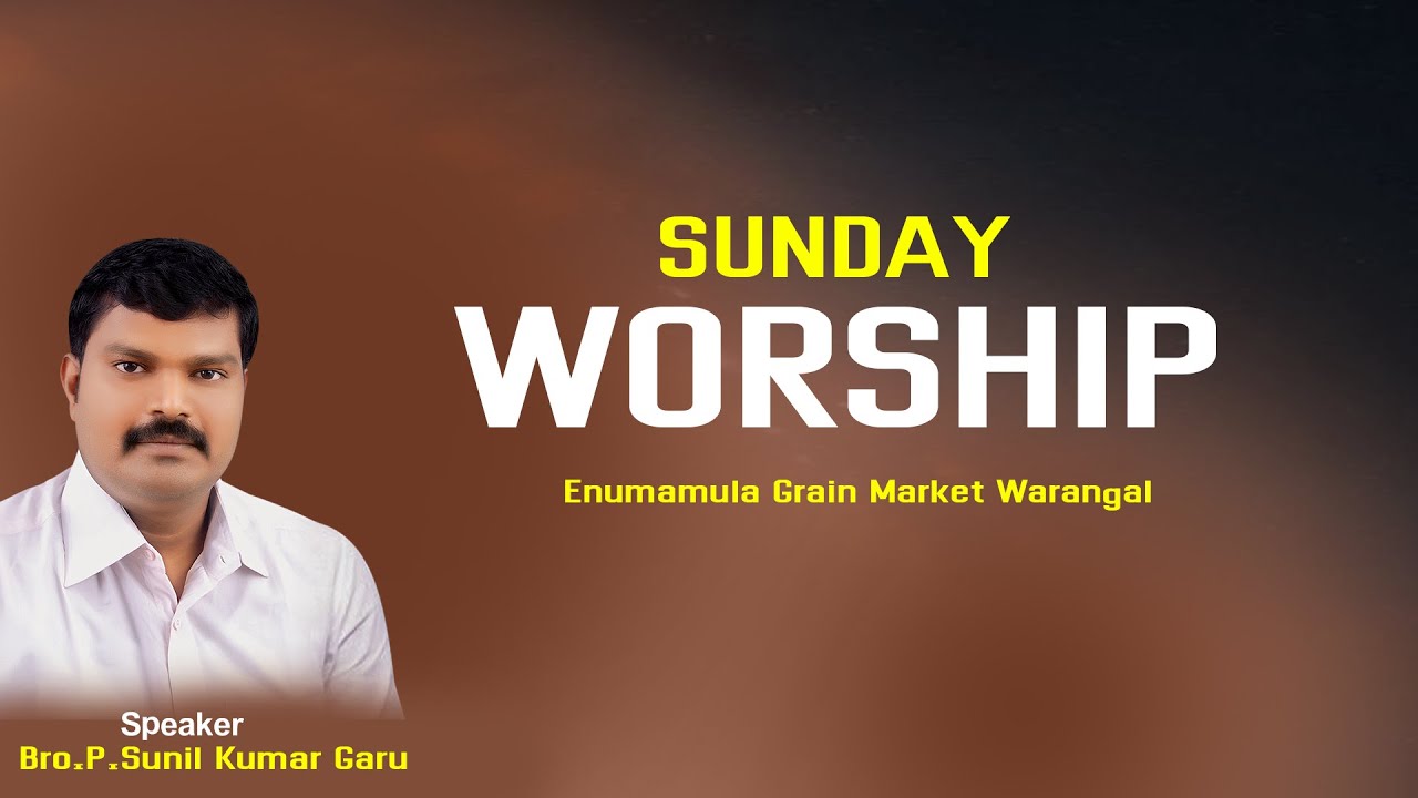 Sunday Worship Warangal || 14 April 2024 || P Sunil Kumar Garu