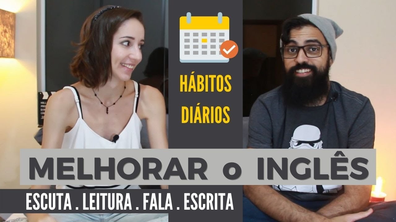 5 H&aacute;bitos para Melhorar o Ingl&ecirc;s e sua Comunica&ccedil;&atilde;o diariamente