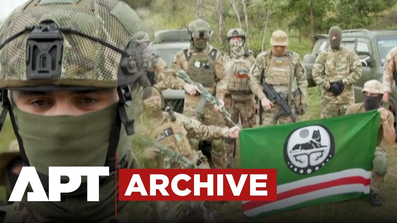 “Our People Understand Ukraine’s Pain” — Chechen Fighters Fighting  Russia Alongside Ukraine | APT