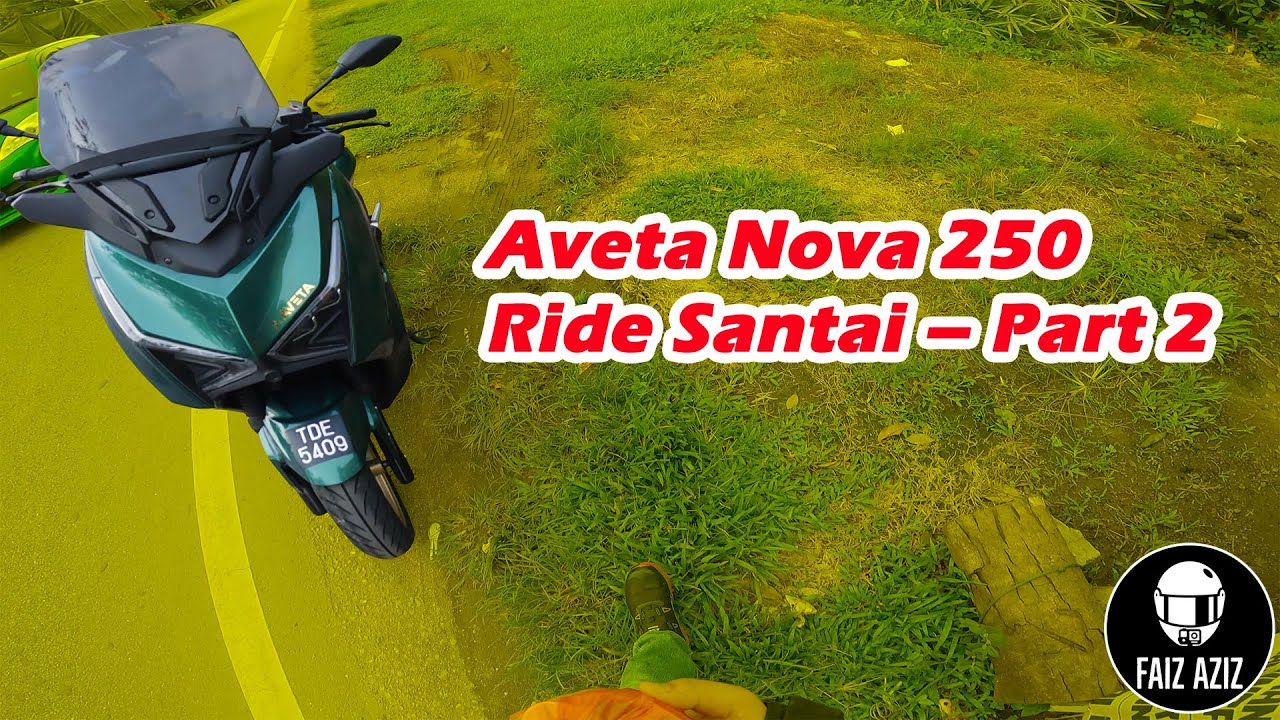Aveta Nova 250 – Sambung Ride Lepas Tampin | Vlog E806