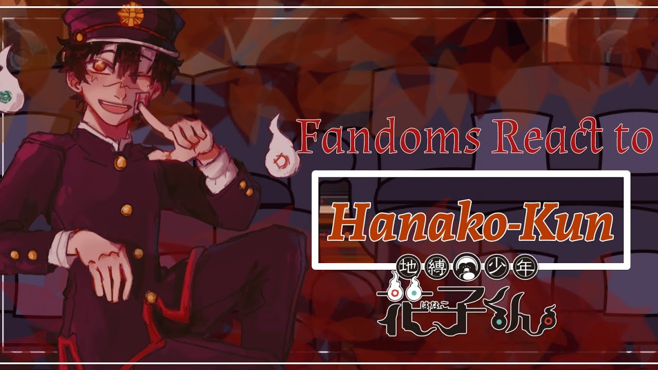 •|Fandoms react to each other: Hanako-Kun|•|10/10|•|Check desc for artist!|•|MANGA SPOILERS|•