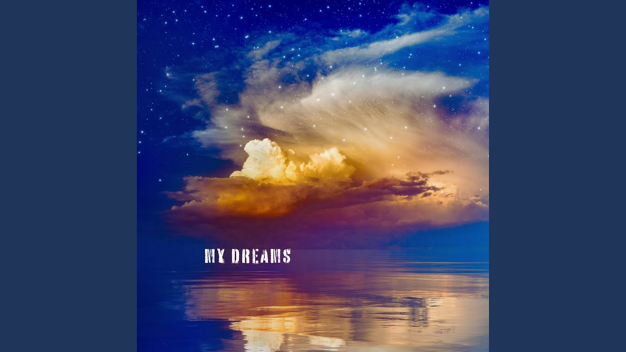 My Dreams
