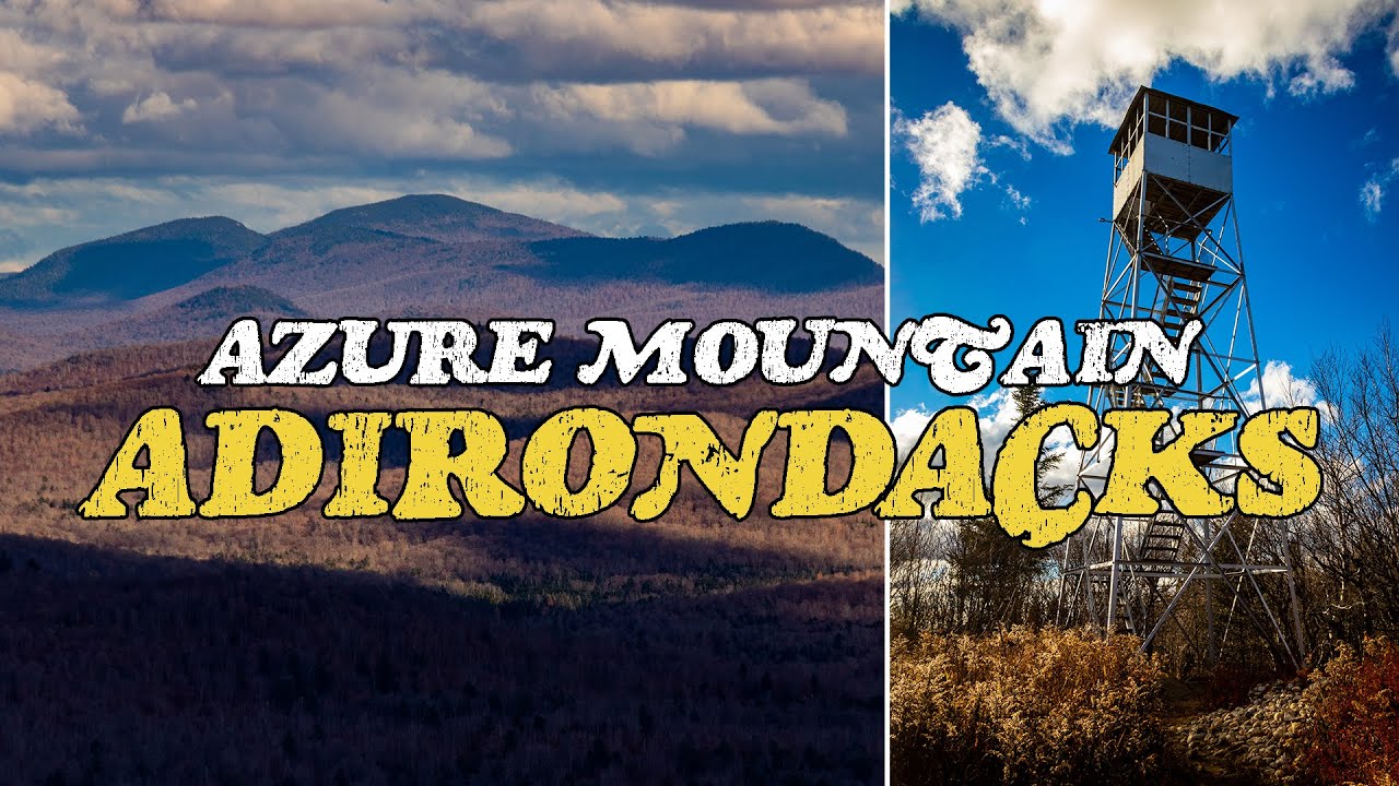 Hiking to the Azure Mountain Fire Tower in the Adirondacks