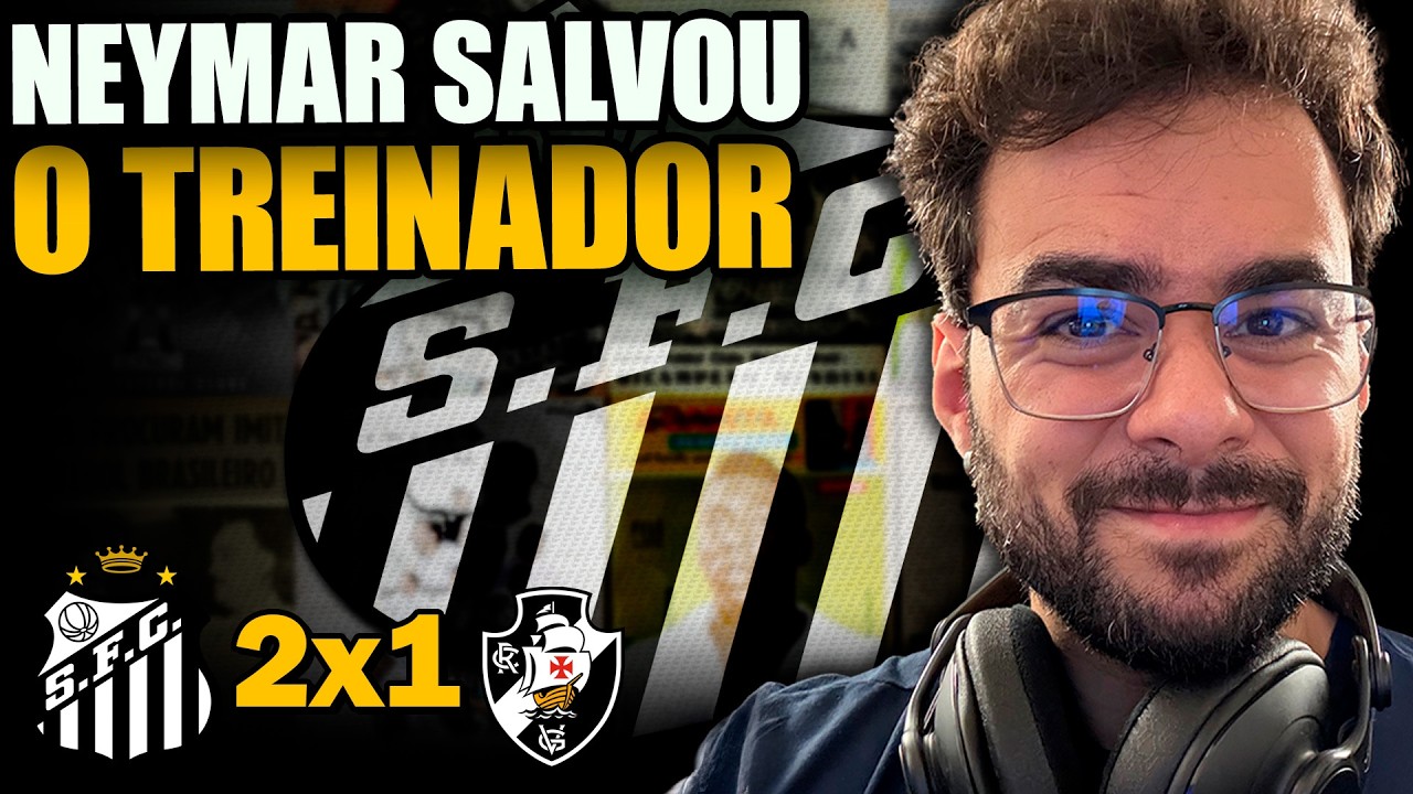 🔴 LIVE PÓS-SANTOS x VASCO
