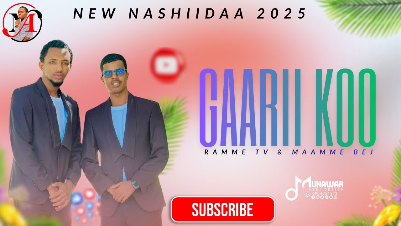🛑New Nashiidaa ||GAARII KOO|| jattu By Ramme tv & Maamme bej #munawarabdiofficial #subscribe 
