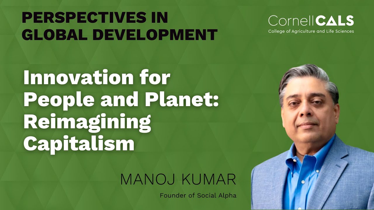 Innovation for People and Planet: Reimagining Capitalism with Manoj Kumar