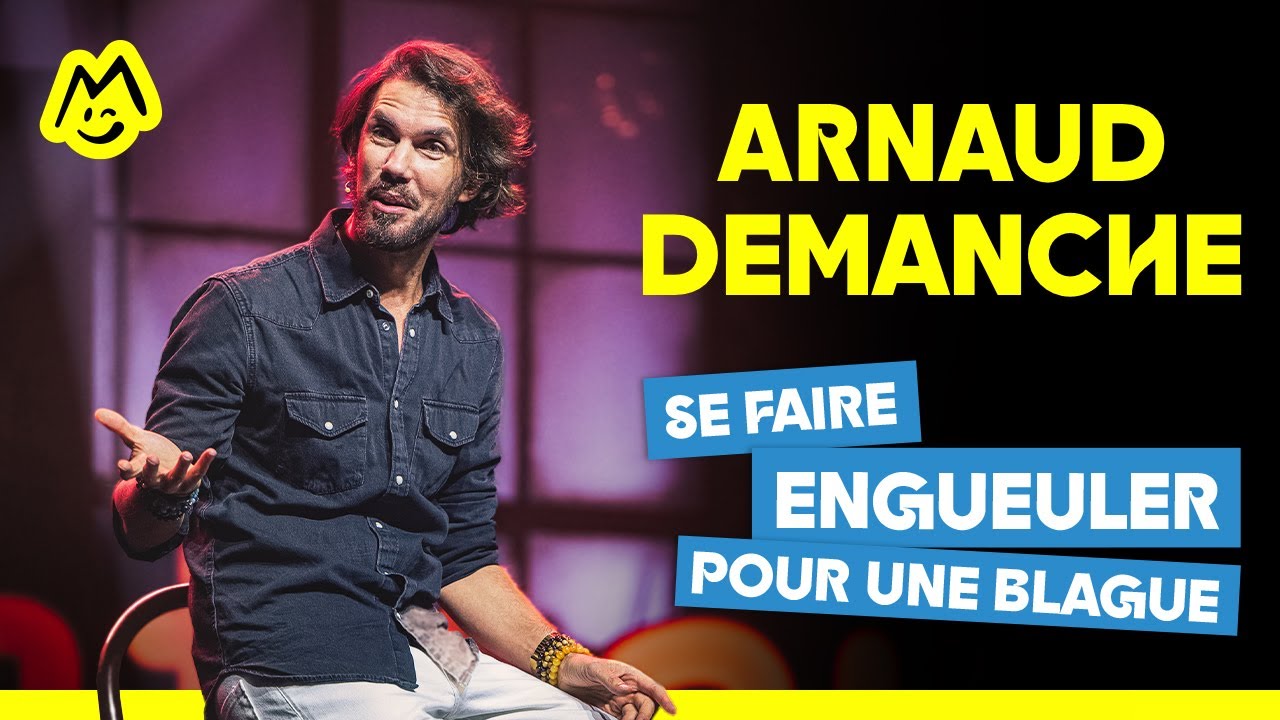 Arnaud Demanche – Se faire engueuler pour une blague