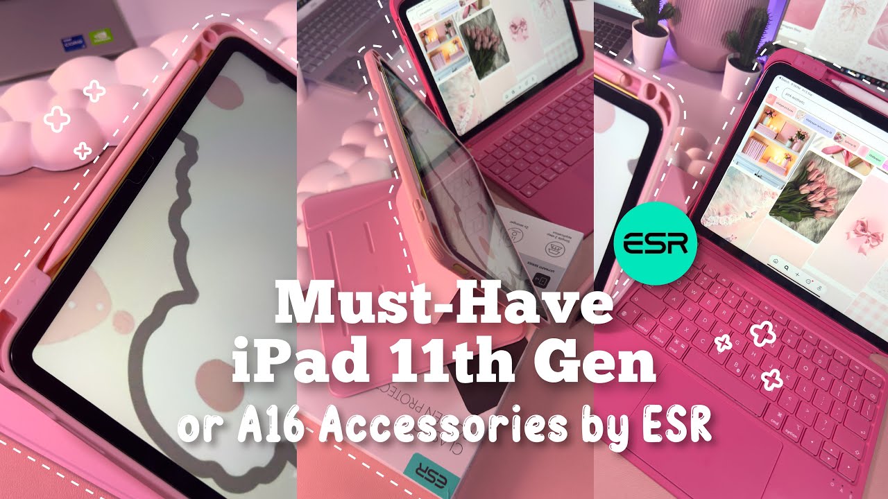 Must-Have iPad 11th Gen or A16 Accessories By ESR 📱🎀✨💕