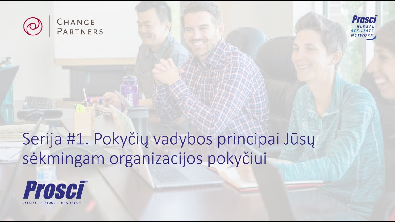 Penki pokyčių vadybos principai jūsų projekto sėkmei