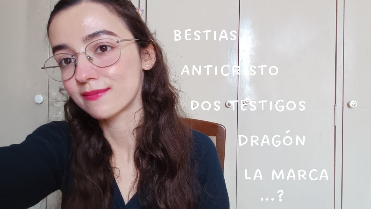 Apocalipsis | Bestias, Anticristo, La marca, Dos testigos, Mujer vestida del sol