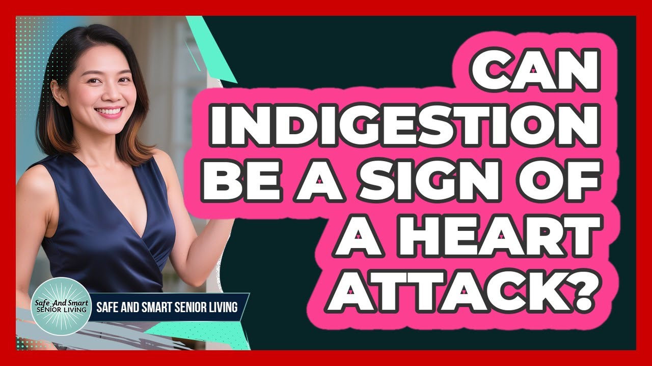 Can Indigestion Be a Sign of a Heart Attack?