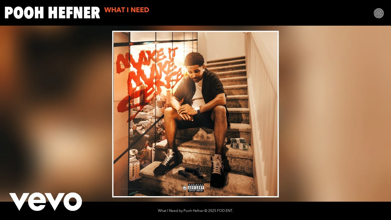 Pooh Hefner - What I Need (Official Audio)
