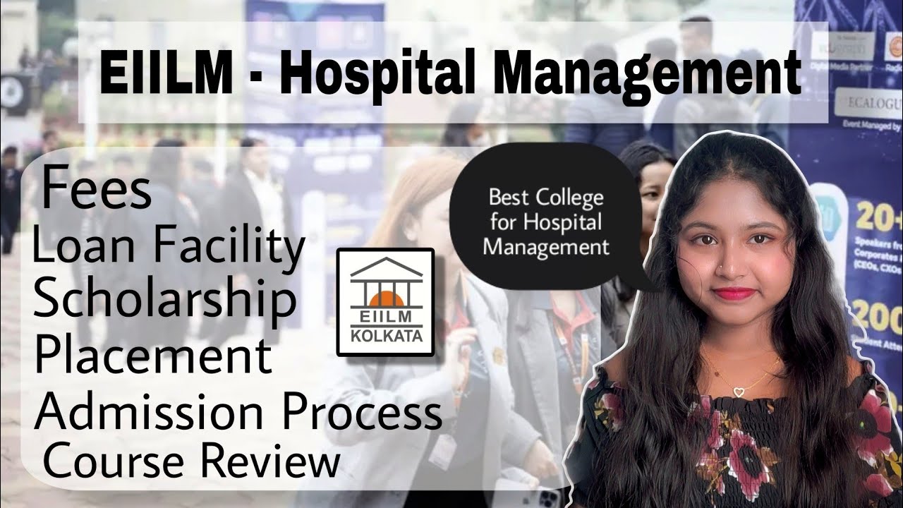 Hospital Management in EIILM College 2025|Fees Structure|Placement|Admission & Course Details