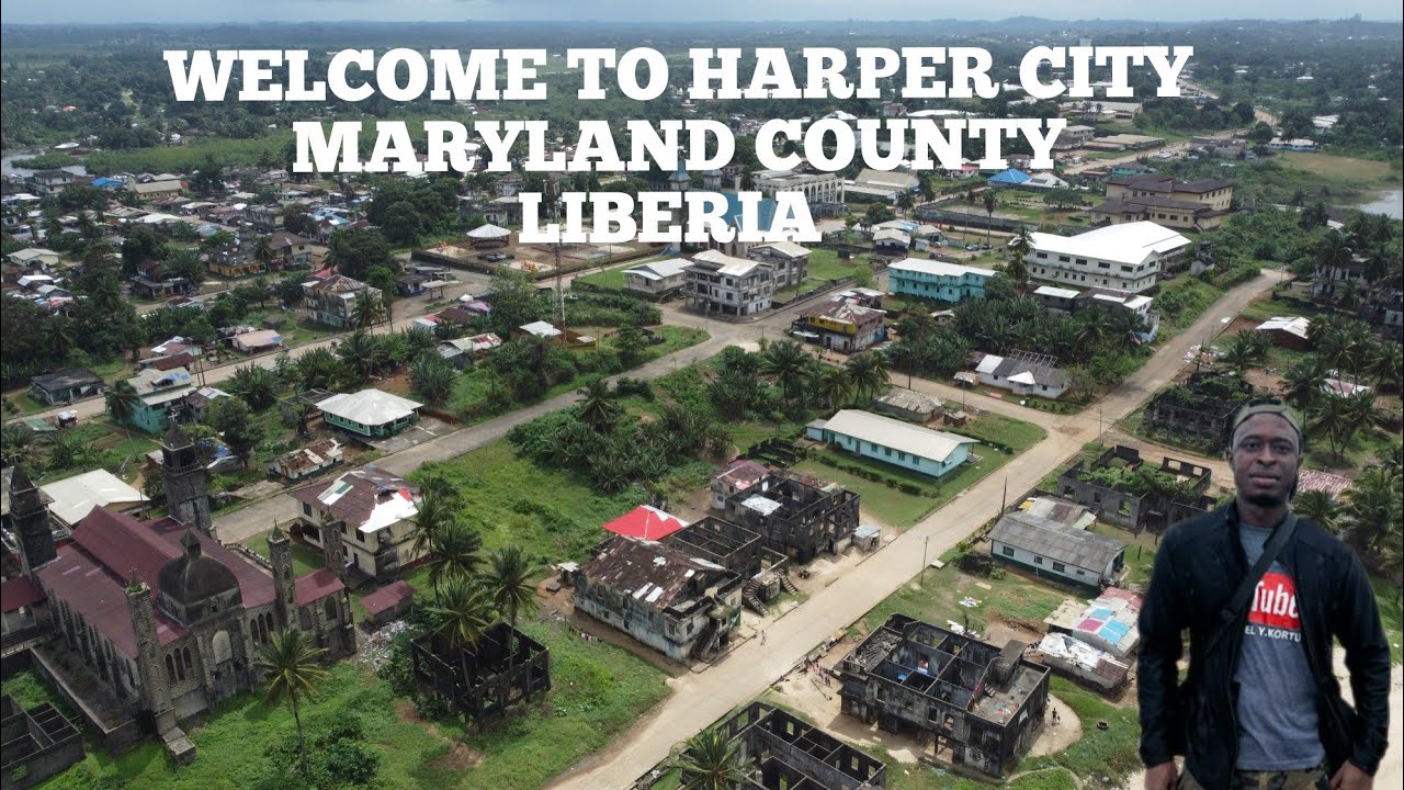 WELCOME TO HARPER CITY MARYLAND COUNTY LIBERIA