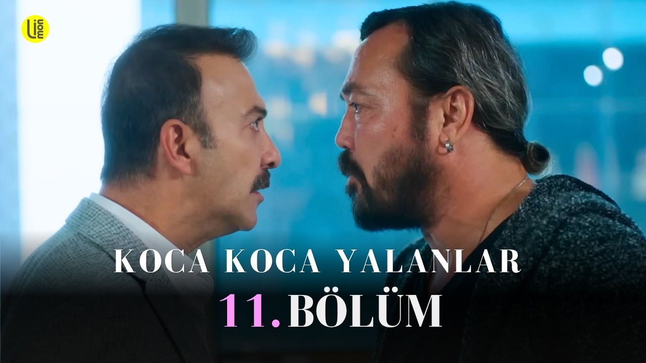 Koca Koca Yalanlar 11. Bölüm