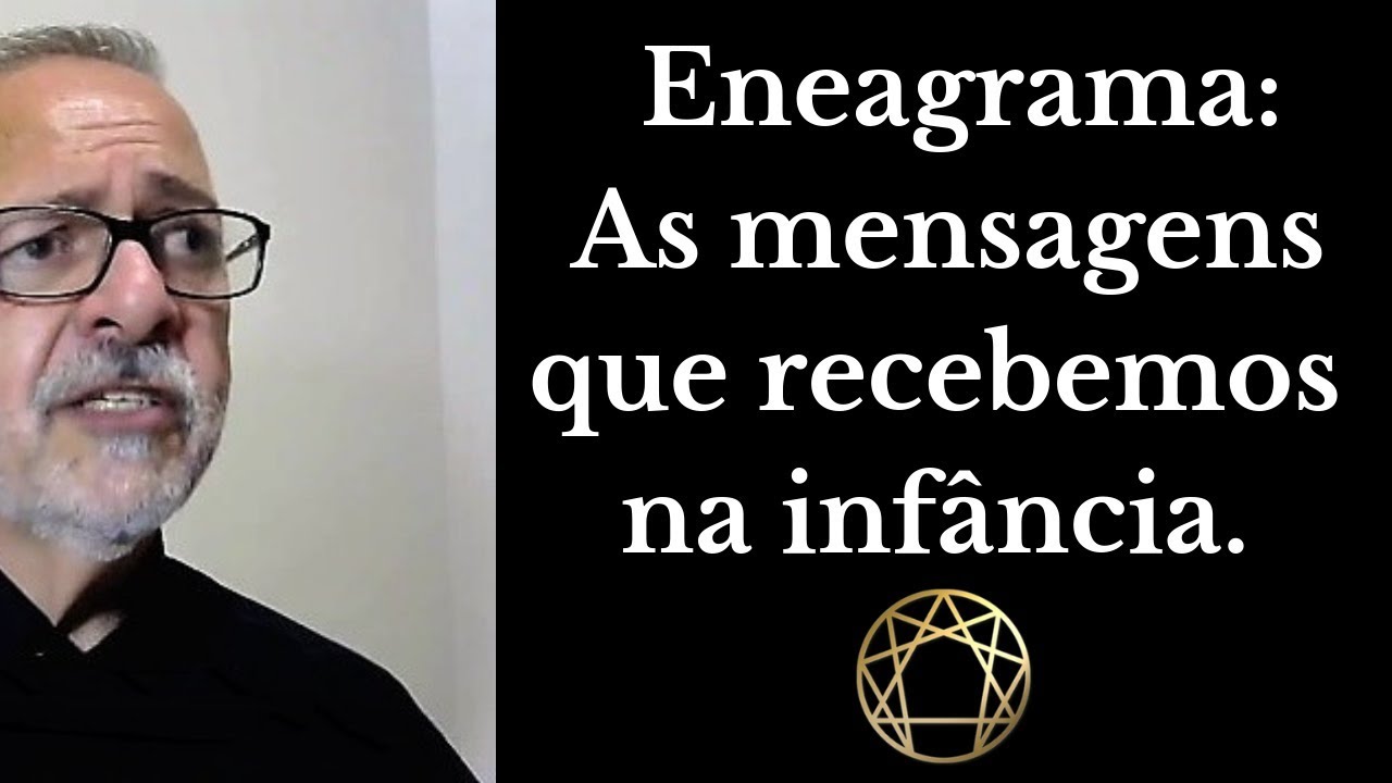 Eneagrama: As mensagens que recebemos na infância