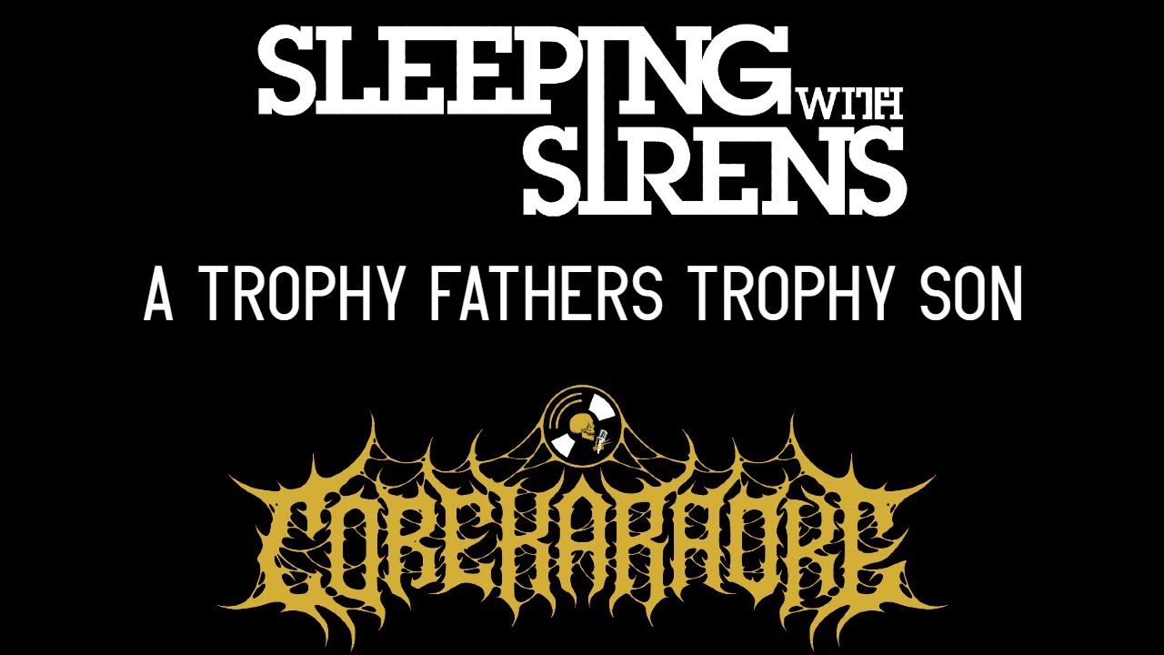 Sleeping With Sirens - A Trophy Father's Trophy Son [Karaoke Instrumental]