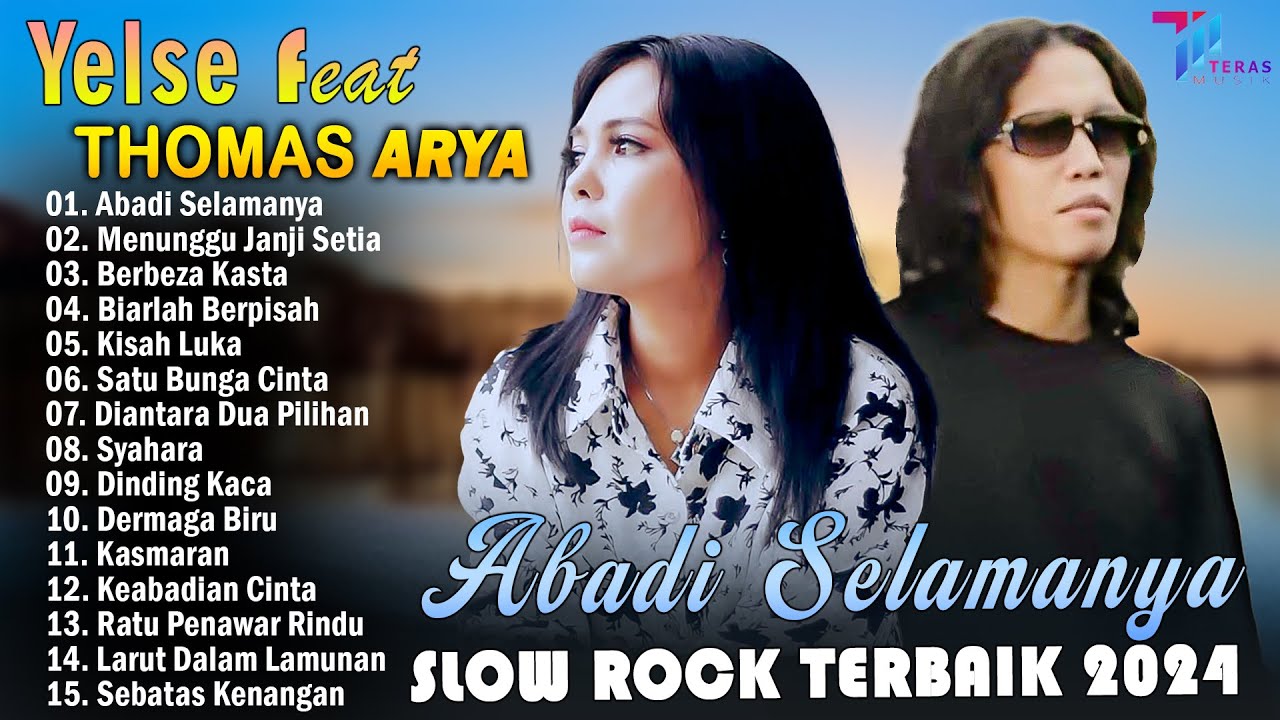 THOMAS ARYA FEAT YELSE FULL ALBUM TERBAIK 2024 ~ SLOW ROCK TERPOPULER 2024