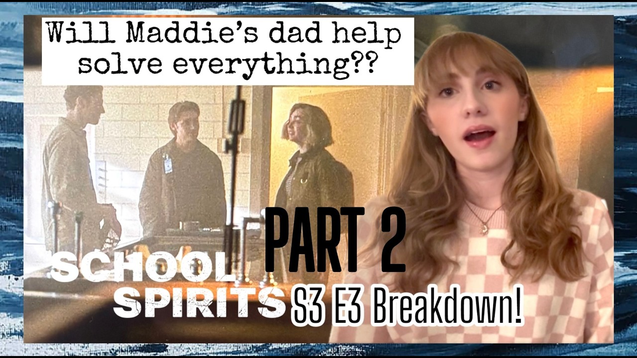will maddie's dad help solve everything?? (school spirits S3 E3 analysis & review!) PART 2