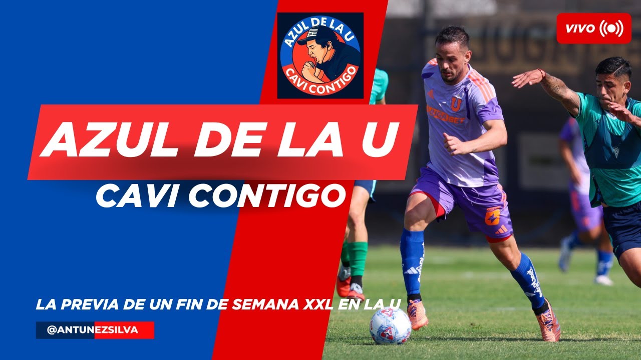 Cavigol Contigo #25 | La previa de un fin de semana especial para Universidad de Chile y refuerzos