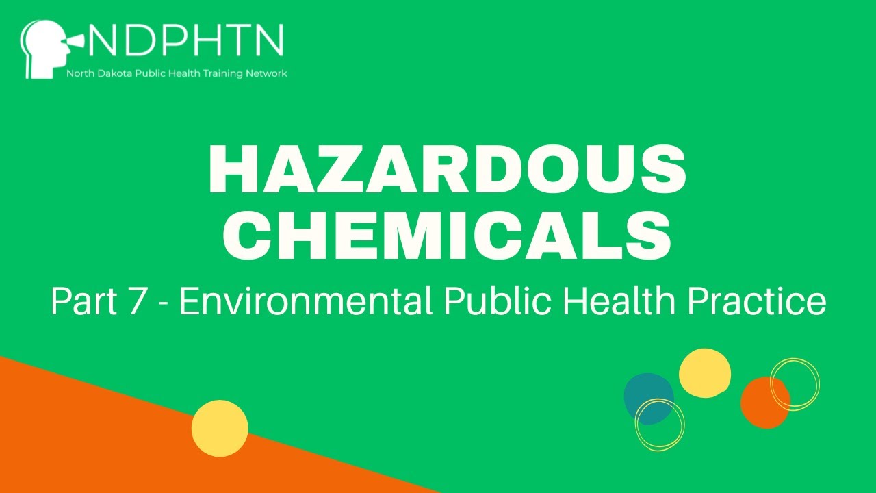 (EN07) Hazardous Chemicals | Environmental Public Health Practice, Part 7