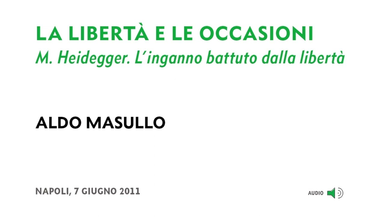 (2/4) Aldo Masullo - La libertà e le occasioni