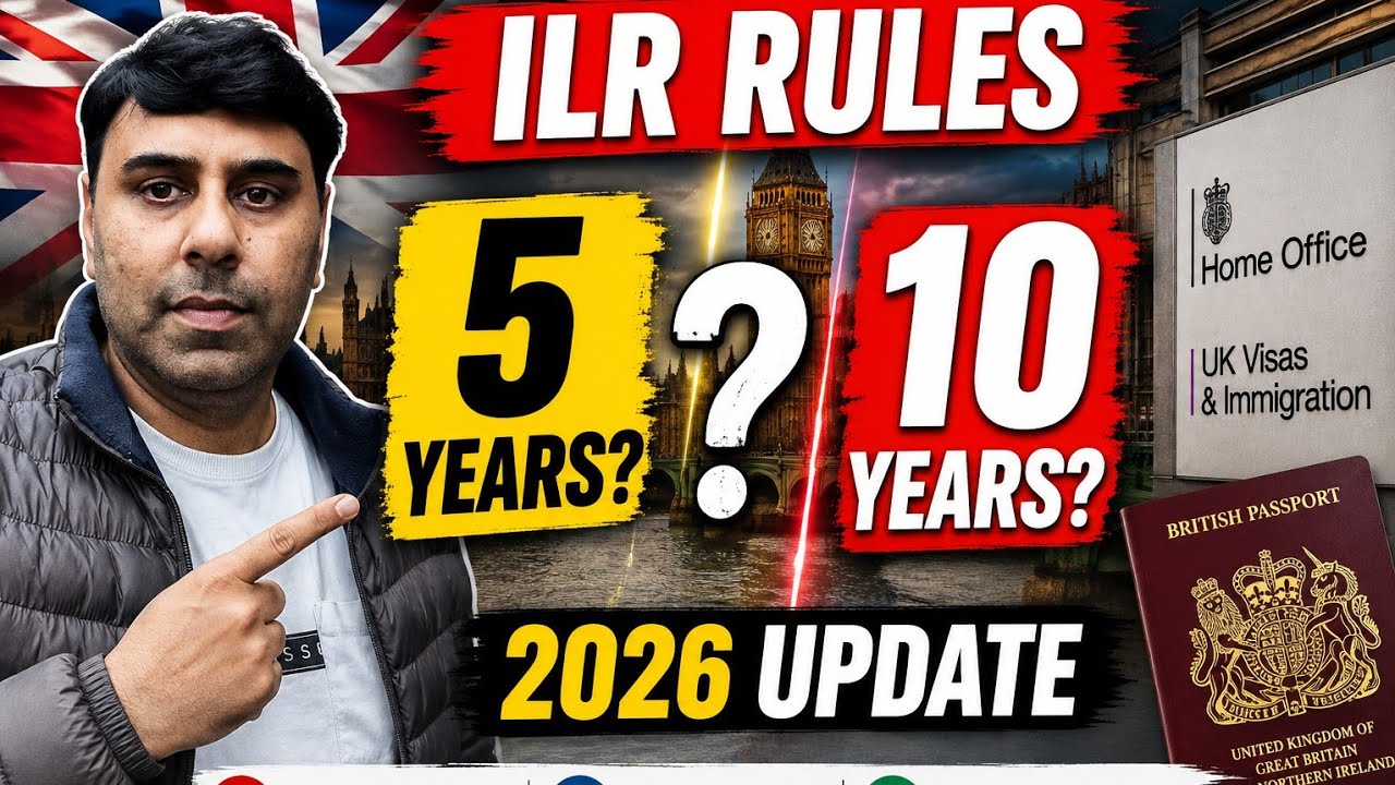 🇬🇧 UK ILR & Settlement Rules 2026 &ndash; What Is Changing? | 5-Year or 10-Year ILR?