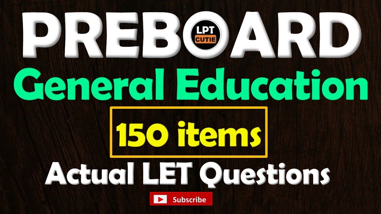 PREBOARD - 150 items GENED ACTUAL LET QUESTIONS September 21, 2025 LET - Recommended