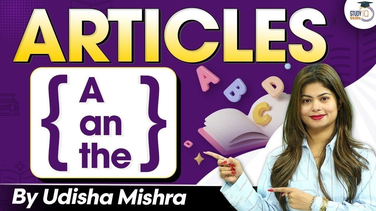 Say Goodbye to Article Confusion: A, An, The Simplified ! By&nbsp;Udisha&nbsp;Mishra | Skills By StudyIQ