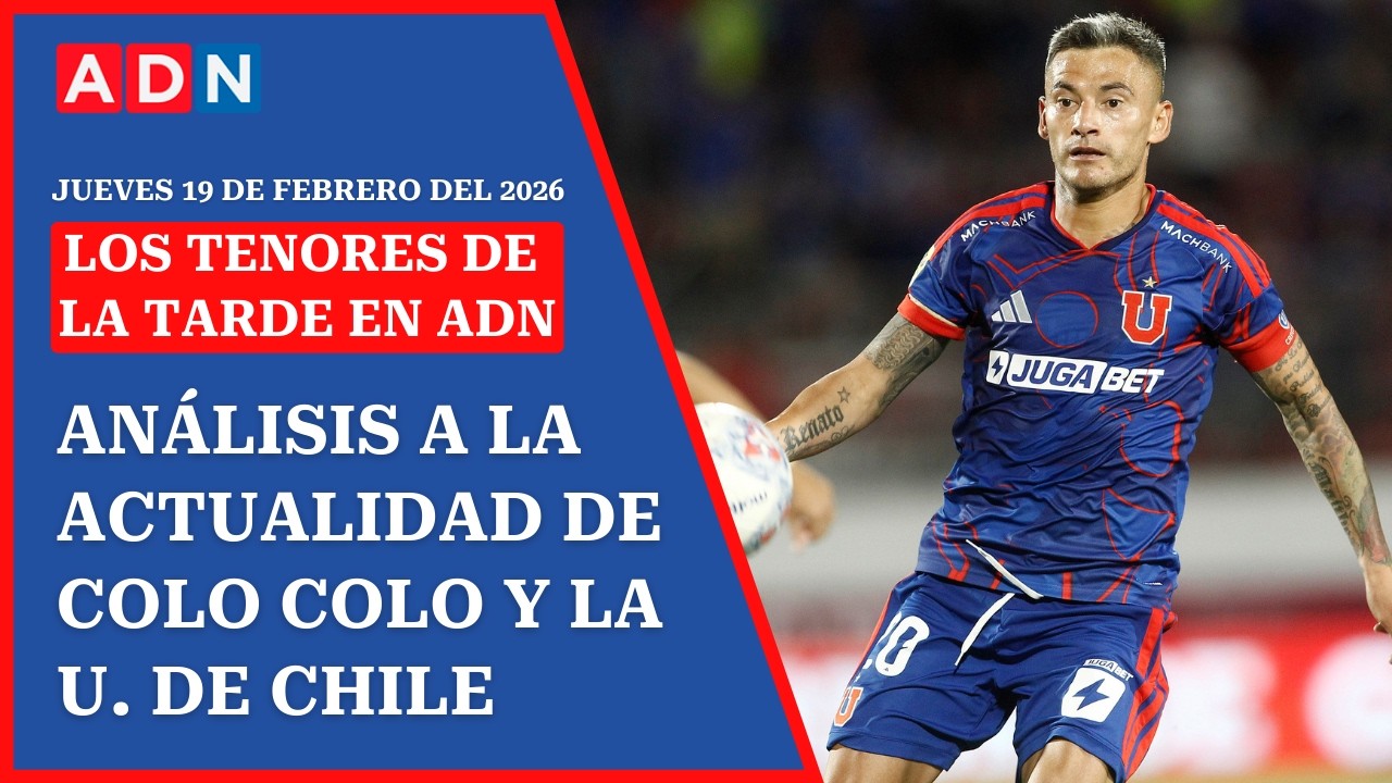 Análisis de la actualidad de Colo Colo y la U. de Chile | 🔴🔊 EN VIVO #LosTenoresdelaTarde