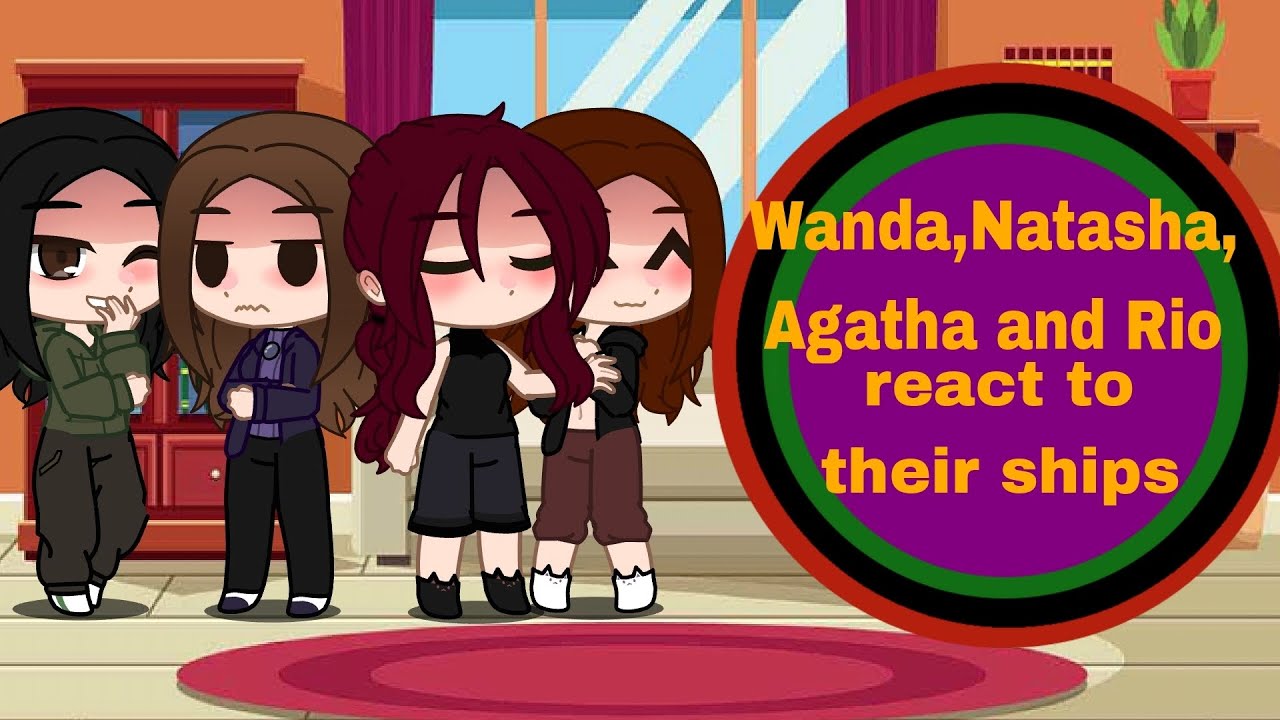 Wanda,Natasha,Agatha and Rio react to their ships🇪🇦🇺🇲||WandaNat||Agathario|| x2