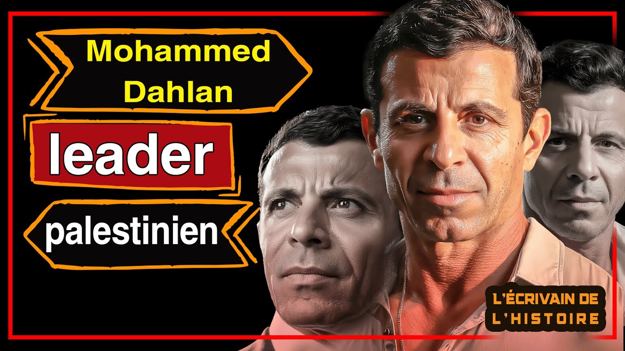 Mohammed Dahlan | L’homme fort de Gaza devenu acteur régional controversé | L’Écrivain de l’Histoire