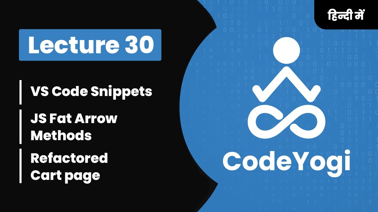 Lecture 30: How to write Custom VS Code Snippets in Hindi and more