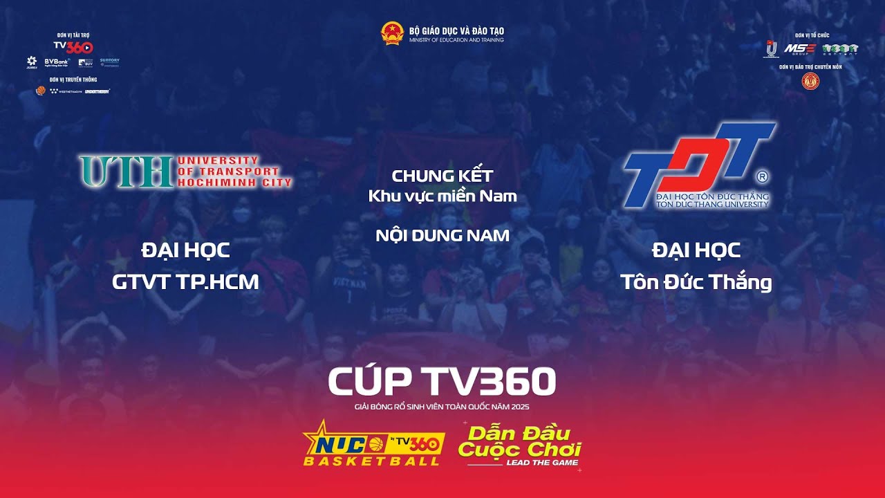 LIVE | CHUNG KẾT NAM | ĐH GTVT TP.HCM vs Tr ĐH Tôn Đức Thắng | MIỀN NAM | NUC 2025 CÚP TV360
