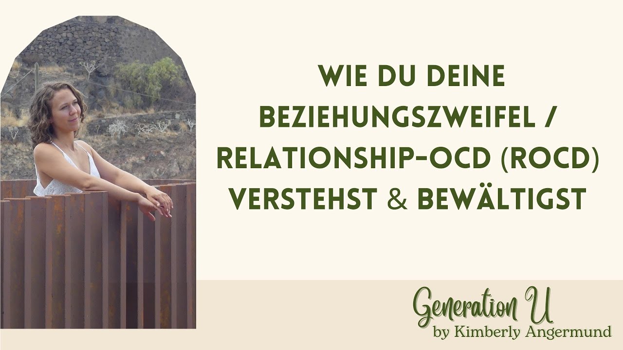 #69: Wie du deine Beziehungszweifel / Relationship-OCD (OCD) verstehst & bewältigst