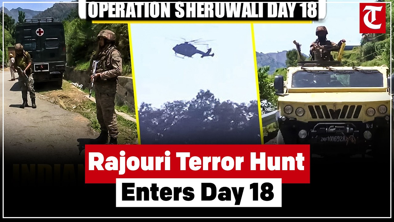 Operation Sheruwali Enters Day 18, Massive Hunt For Terrorists Intensifies In Rajouri