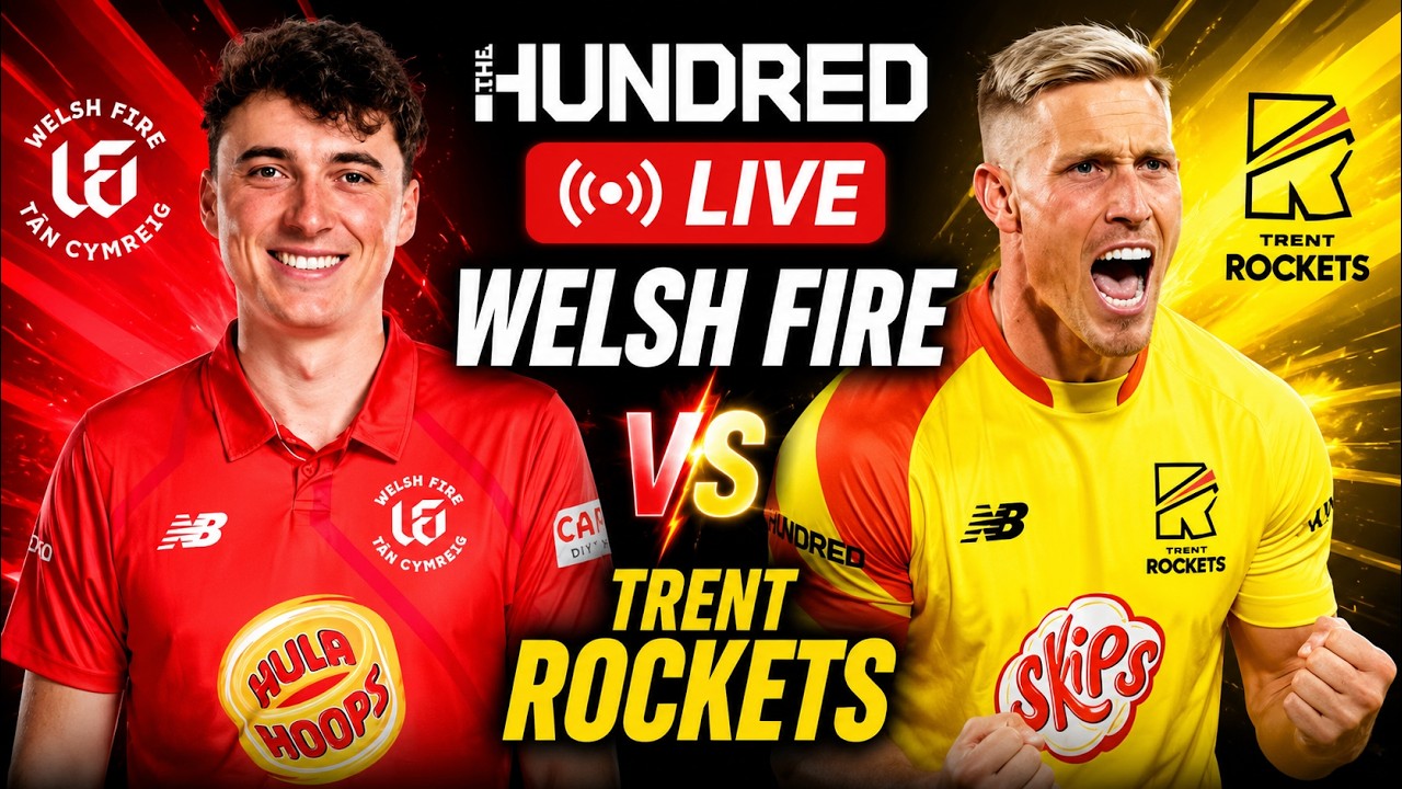 🔴 Welsh Fire vs Trent Rockets LIVE Match Today | WF vs TR | The Hundred 2026 | #Live Hindi