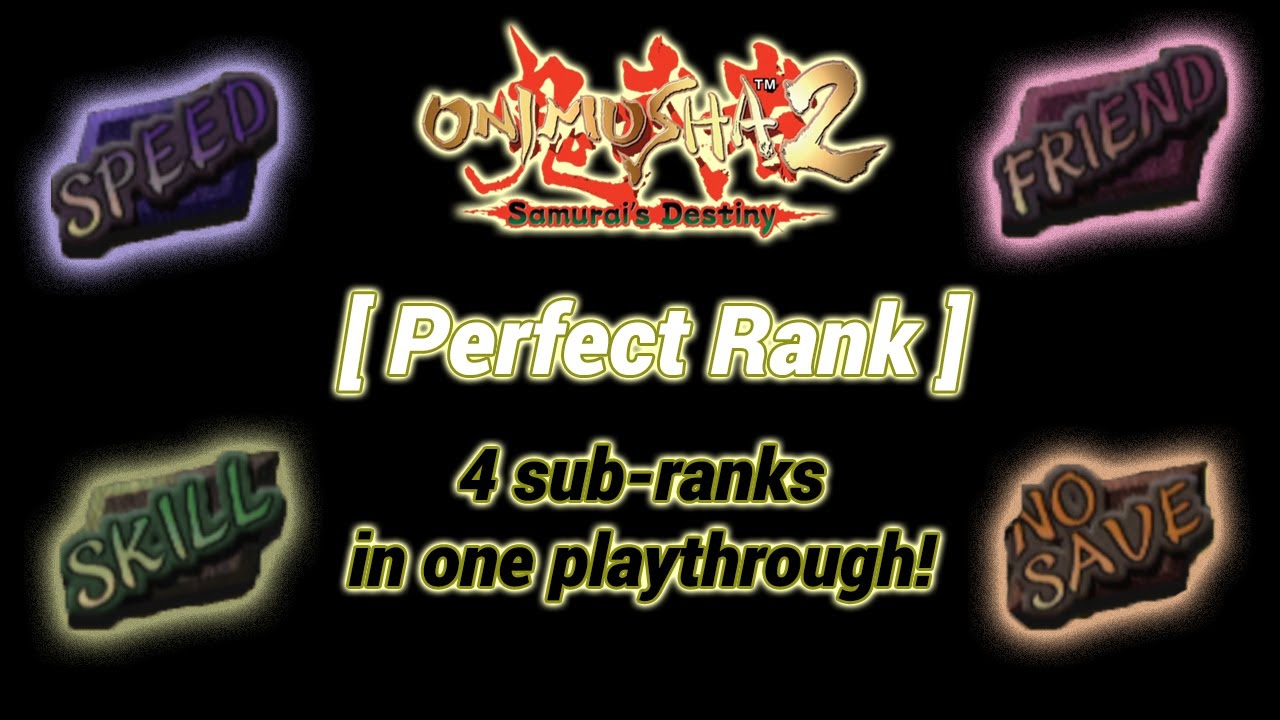 Onimusha 2: How I Got PERFECT S Rank + All Sub Ranks in One Run (No Save, Speed, Skill, Friendship)
